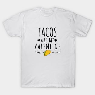 Tacos Are My Valentine T-Shirt